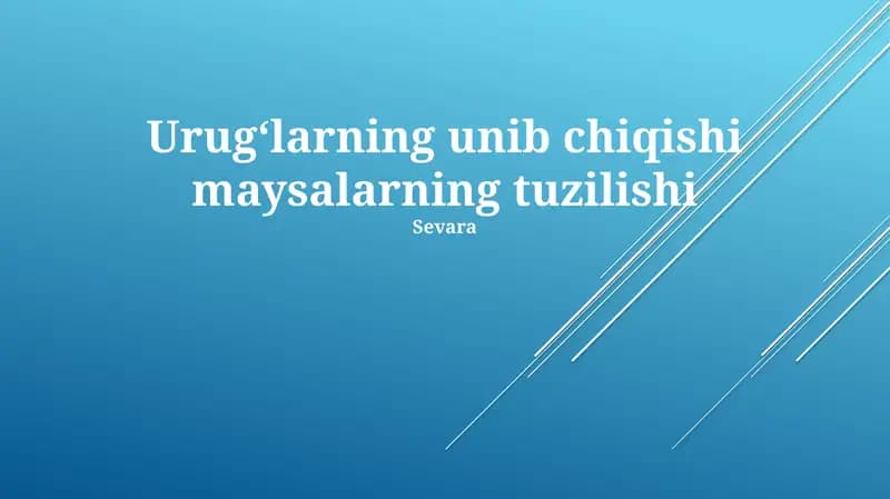 Urugʻlarning unib chiqishi maysalarning tuzilishi
