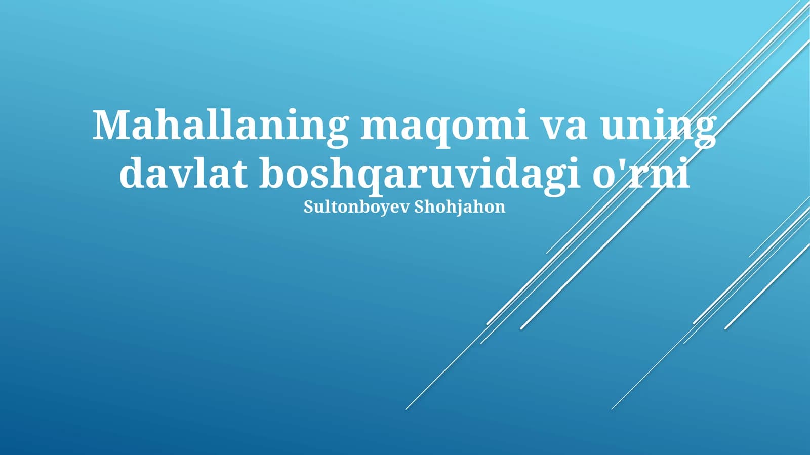 Mahallaning maqomi va uning davlat boshqaruvidagi o'rni