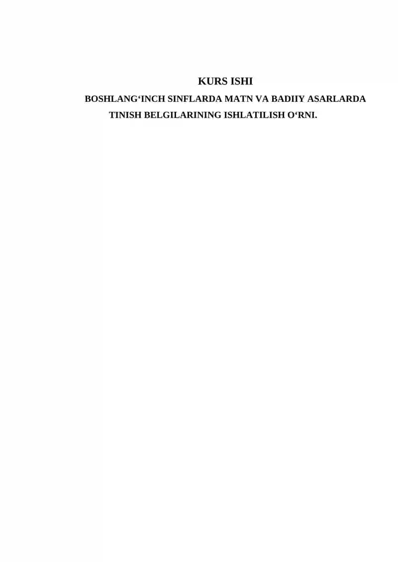 BOSHLANGʻINCH SINFLARDA MATN VA BADIIY ASARLARDA TINISH BELGILARINING ISHLATILISH OʻRNI.