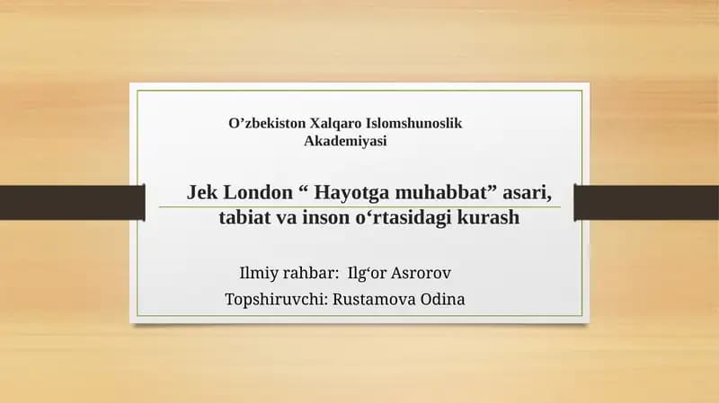 Jek London “ Hayotga muhabbat” asari, tabiat va inson o‘rtasidagi kurash