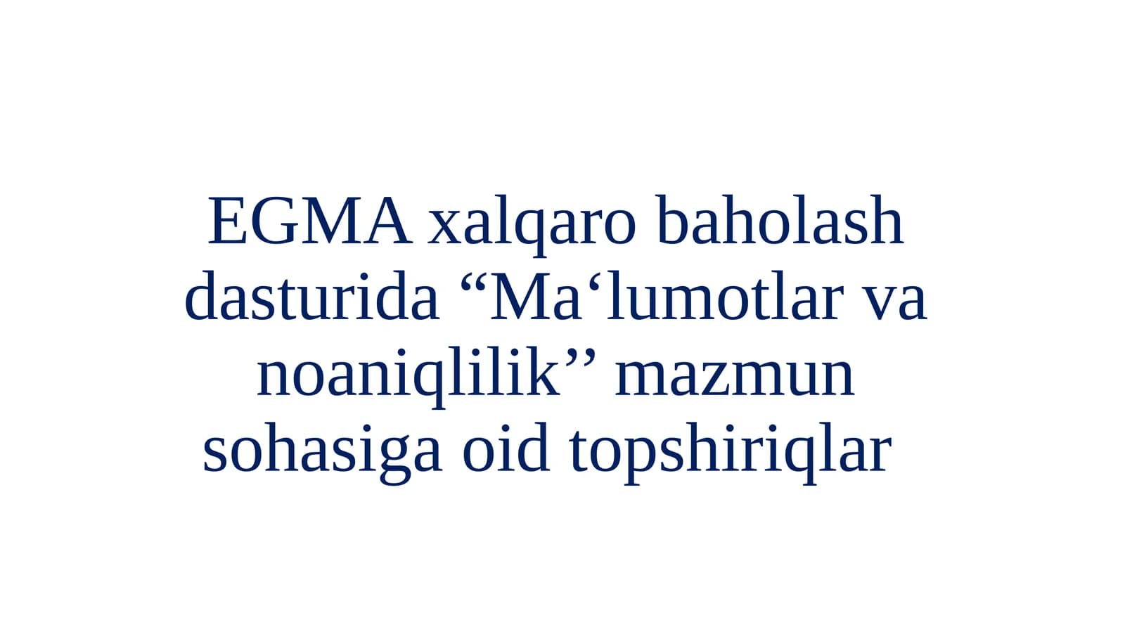 EGMAxalqarobaholashdasturida“Ma‘lumotlar va noaniqlilik’’mazmun sohasiga oid topshiriqlar