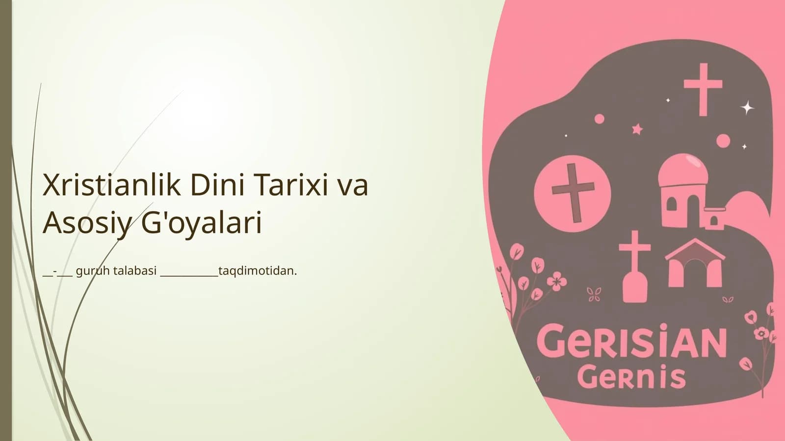 Xristianlik Dini Tarixi va Asosiy G'oyalari