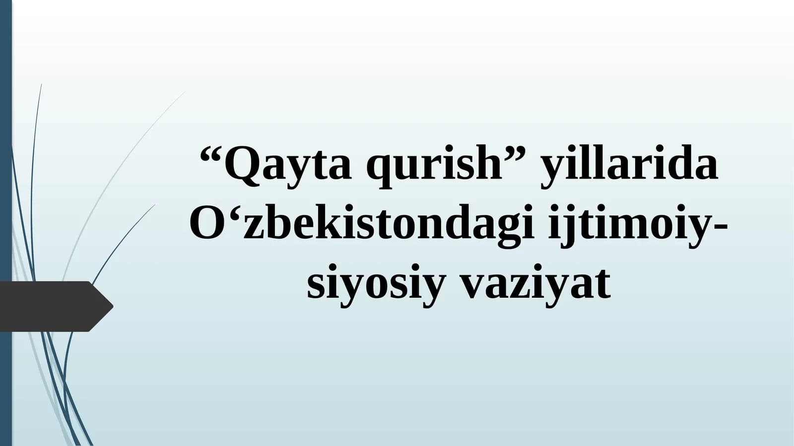 O‘zbekistondagi ijtimoiy-siyosiy vaziyat "Qayta qurish" yillarida