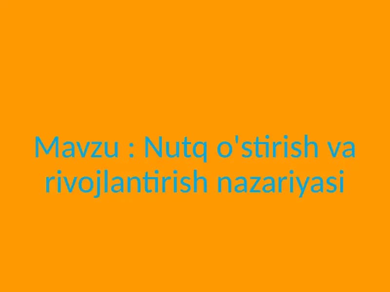 Nutqo'stirish va rivojlantirish nazariyasi