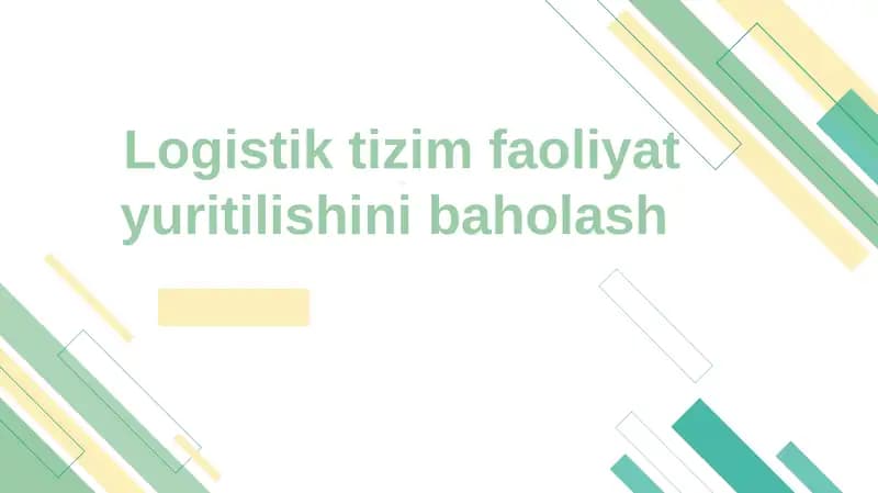 Logistik tizim faoliyat yuritilishini baholash