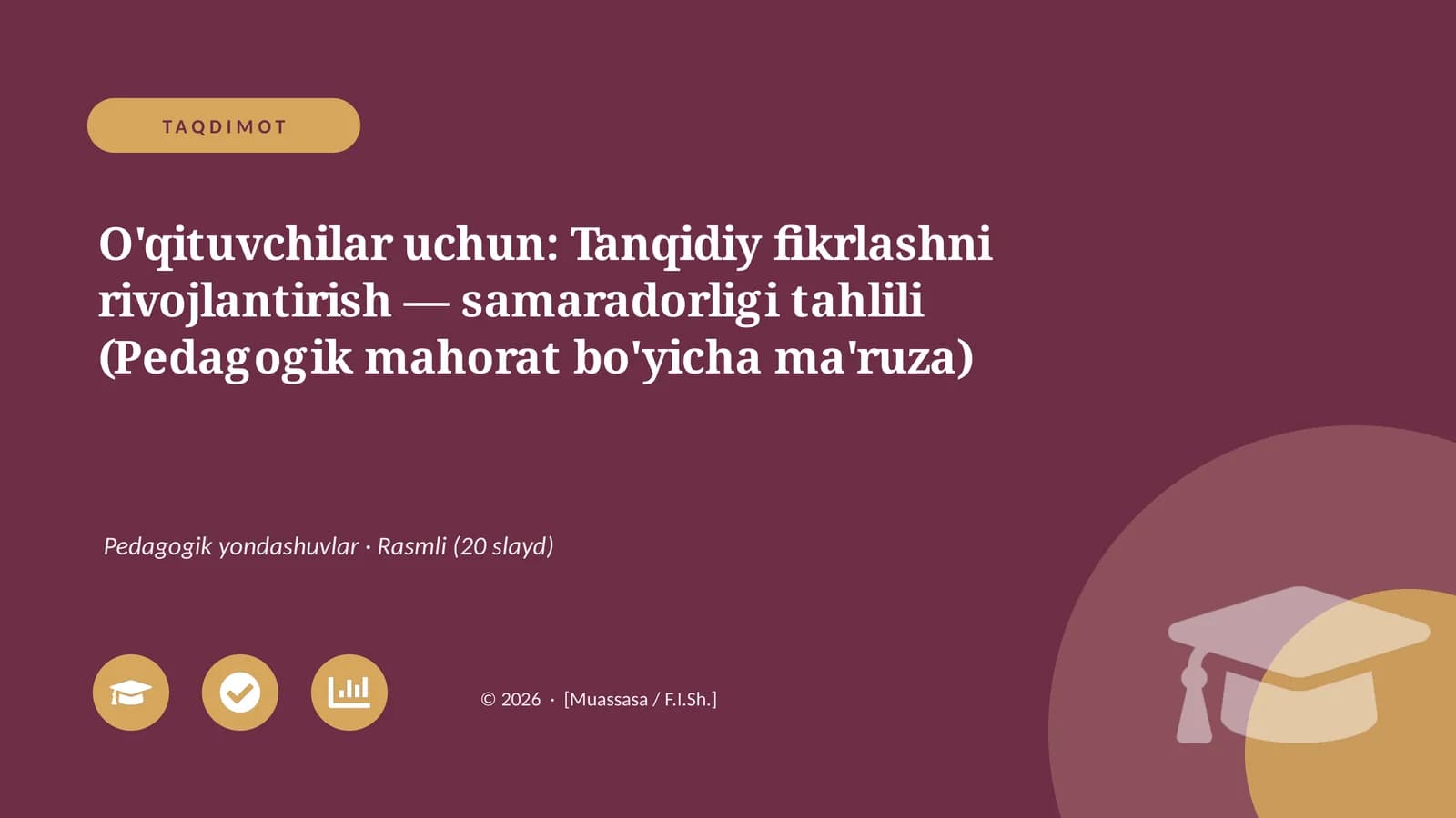 Tanqidiy fikrlashni rivojlantirish — samaradorligi tahlili (Pedagogik mahorat bo'yicha ma'ruza)