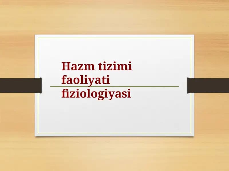 Hazm tizimi faoliyati fiziologiyasi
