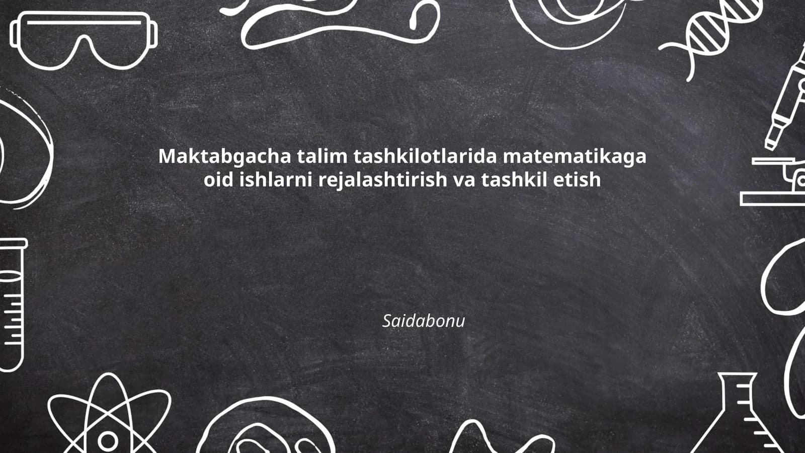 Maktabgacha talim tashkilotlarida matematikaga oid ishlarni rejalashtirish va tashkil etish