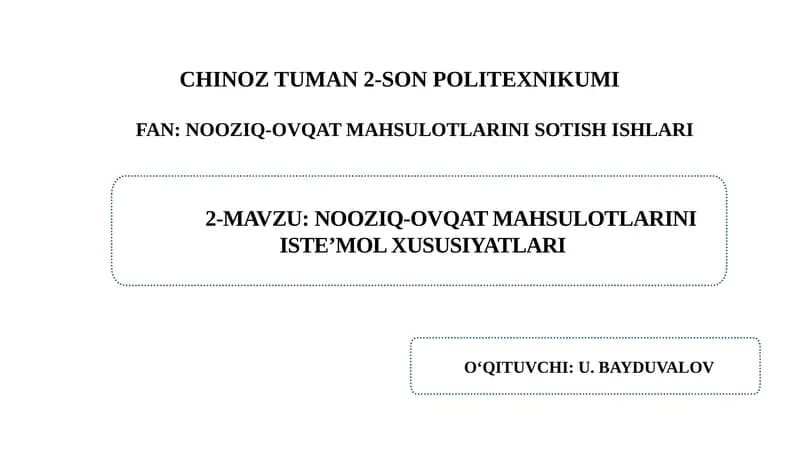 NOOZIQ-OVQAT MAHSULOTLARINI ISTE’MOL XUSUSIYATLARI