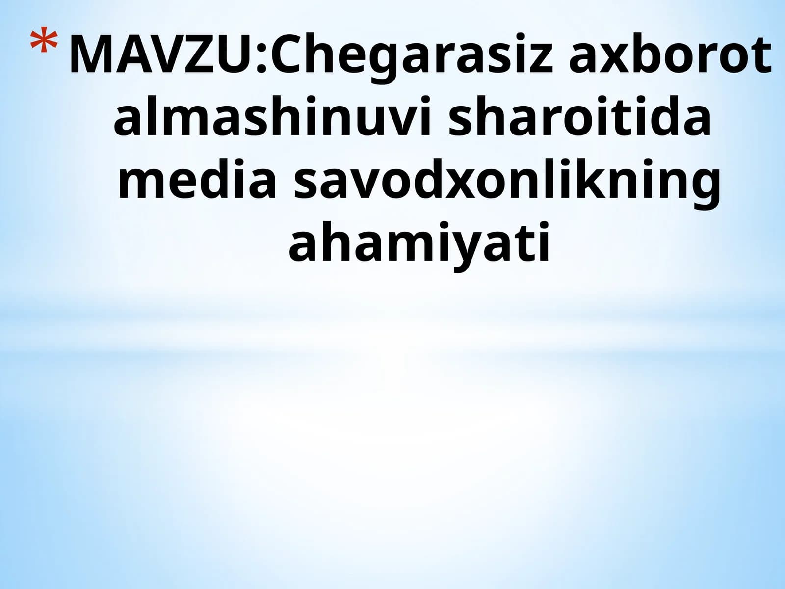Chegarasiz axborot almashinuvi sharoitida media savodxonlikning ahamiyati