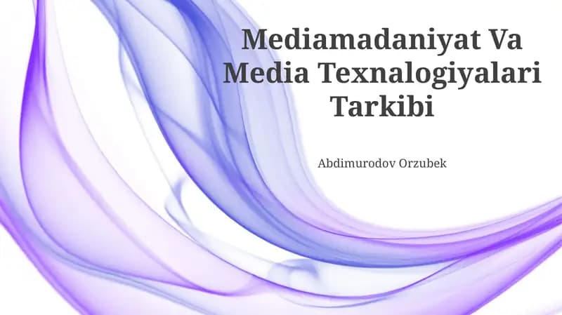 Mediamadaniyat Va Media Texnalogiyalari Tarkibi