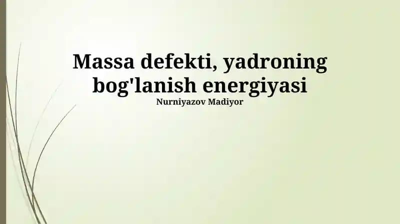 Massa defekti, yadroning bog'lanish energiyasi