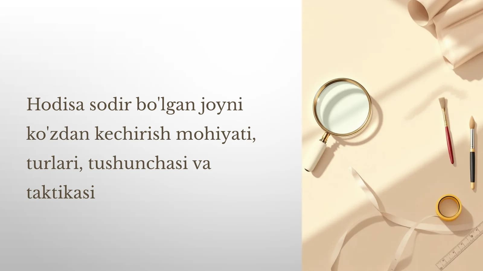 Hodisa sodir bo'lgan joyni ko'zdan kechirish mohiyati, turlari, tushunchasi va taktikasi