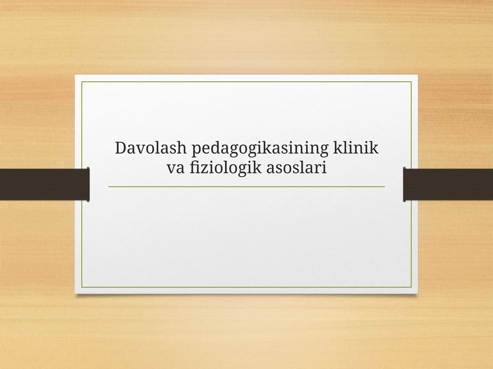 Davolash pedagogikasining klinik va fiziologik asoslari