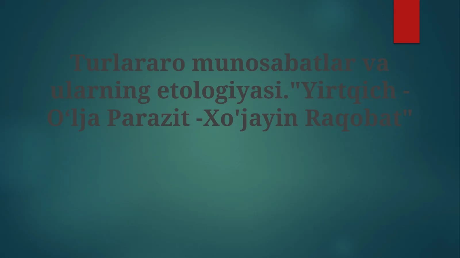 Yirtqich-OʻljaParazit-Xo'jayinRaqobat