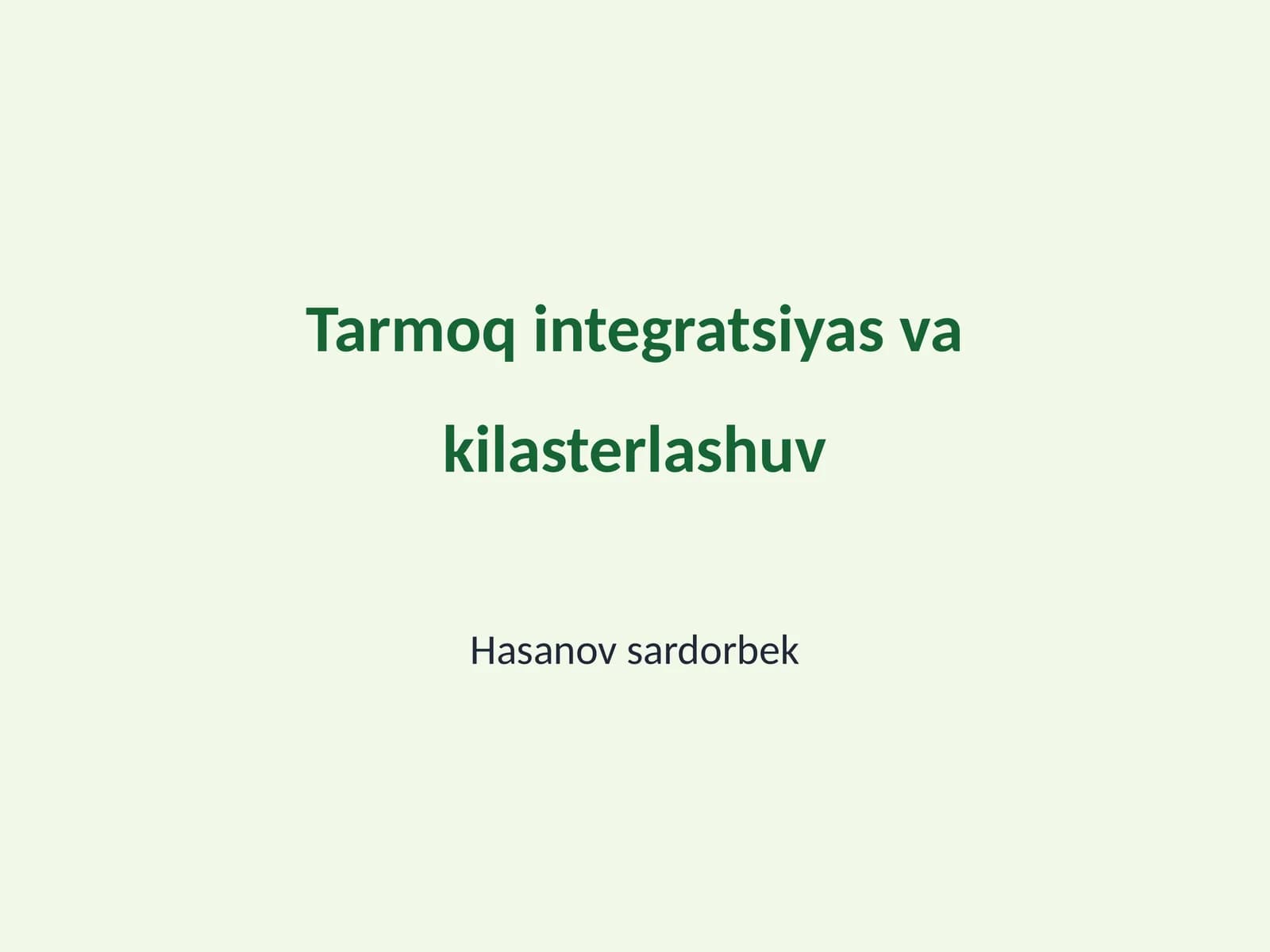 Tarmoq integratsiyasi va kilasterlashuv