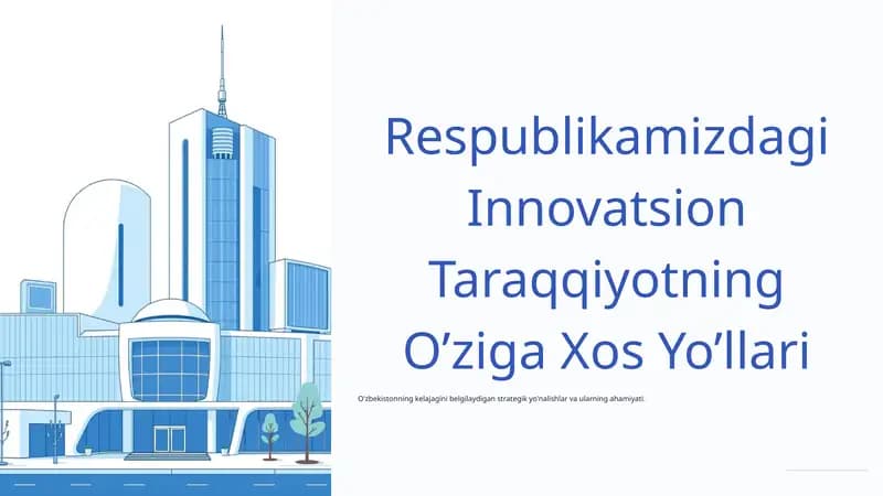 Respublikamizdagi Innovatsion Taraqqiyotning O'ziga Xos Yo’llari