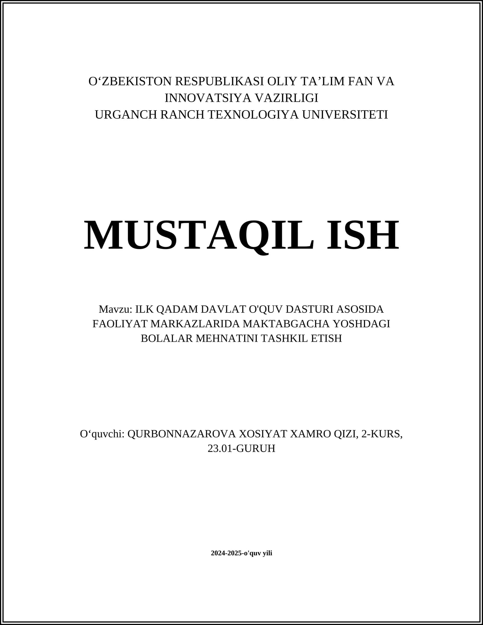 ILK QADAM DAVLAT O'QUV DASTURI ASOSIDA FAOLIYAT MARKAZLARIDA MAKTABGACHA YOSHDAGI BOLALAR MEHNATINI TASHKIL ETISH