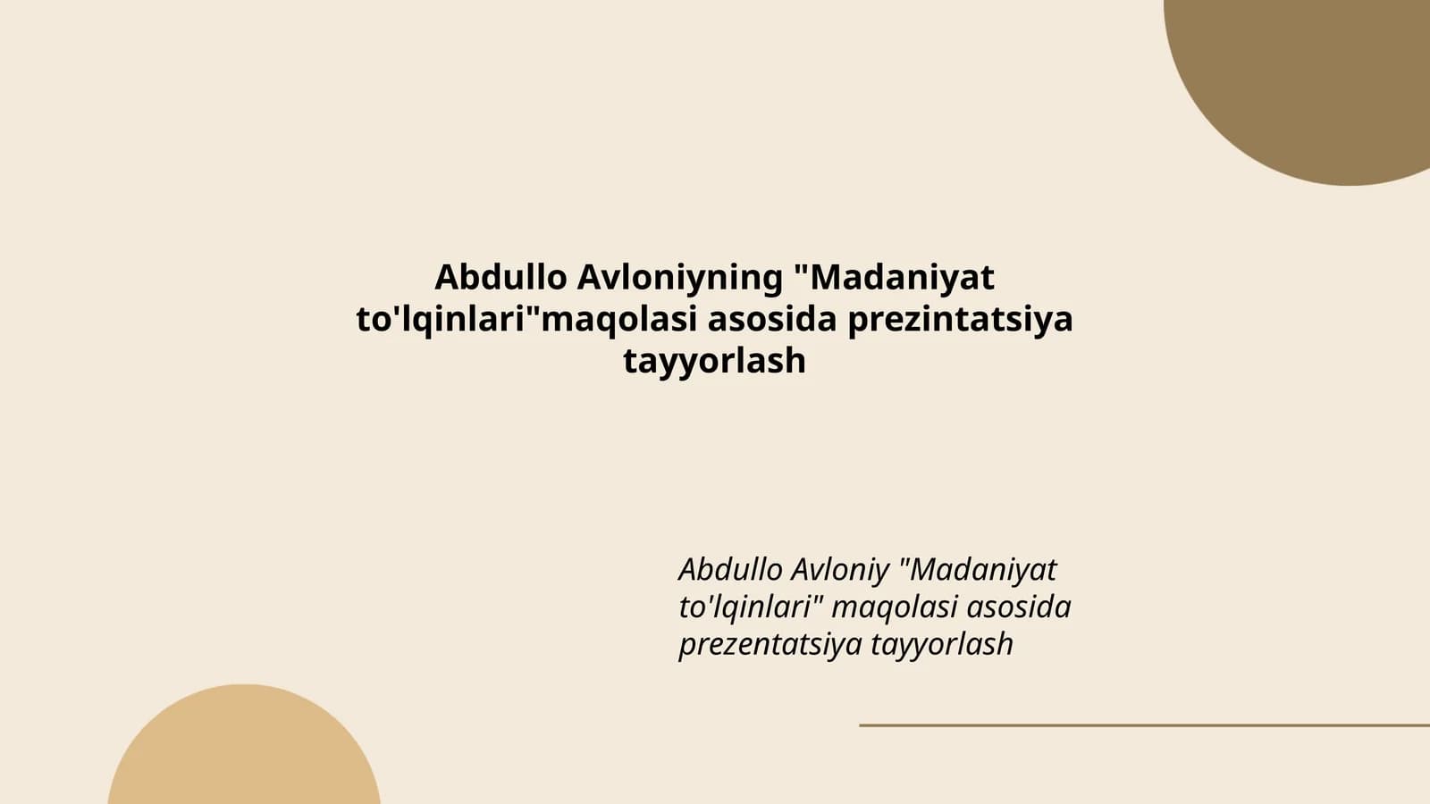 "Madaniyat to'lqinlari" maqolasi asosida prezintatsiya tayyorlash