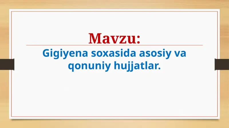 Gigiyena soxasida asosiy vaqonuniy hujjatlar