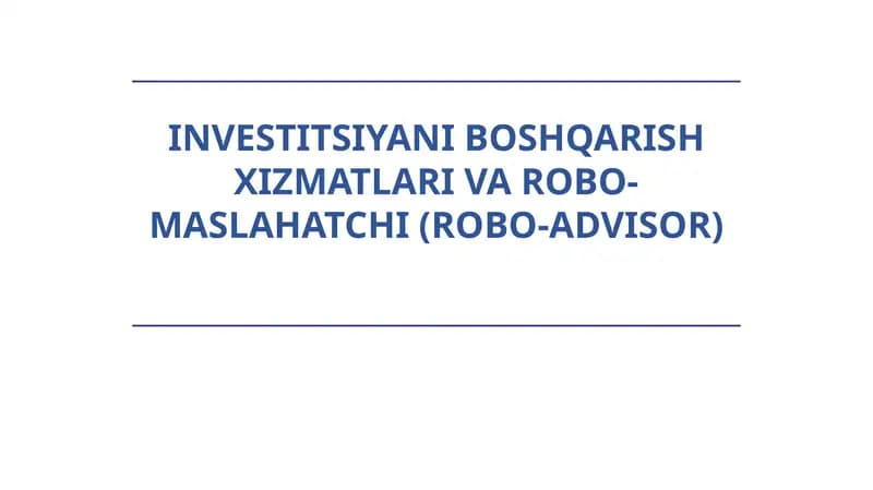 Investitsiyani boshqarish xizmatlari va Robo-maslahatchi (Robo-advisor)