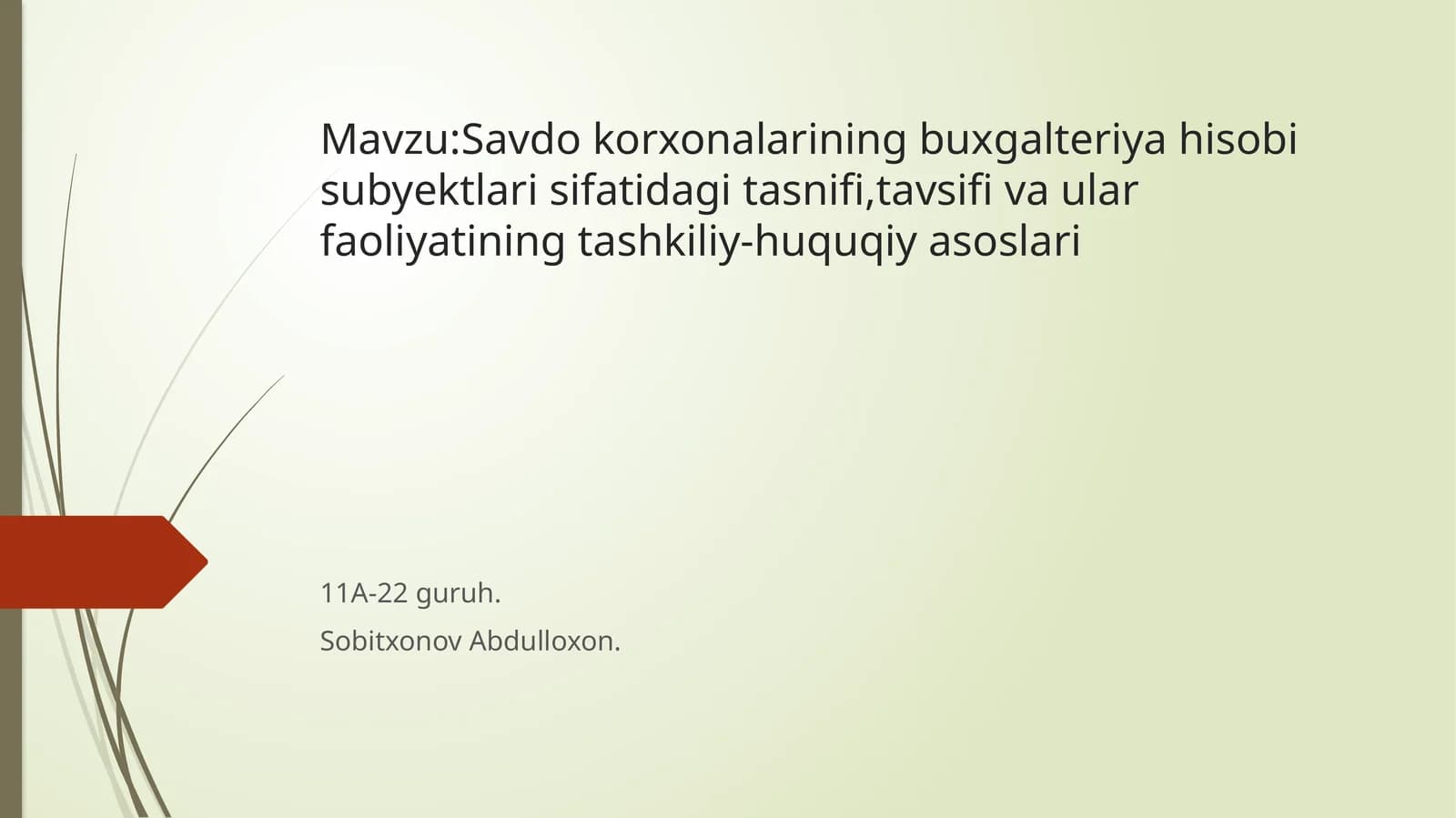 Savdokorxonalariningbuxgalteriyahisobisubyektlarisifatidagitasnifi,tavsifivaularfaoliyatiningtashkiliy-huquqiyasoslari