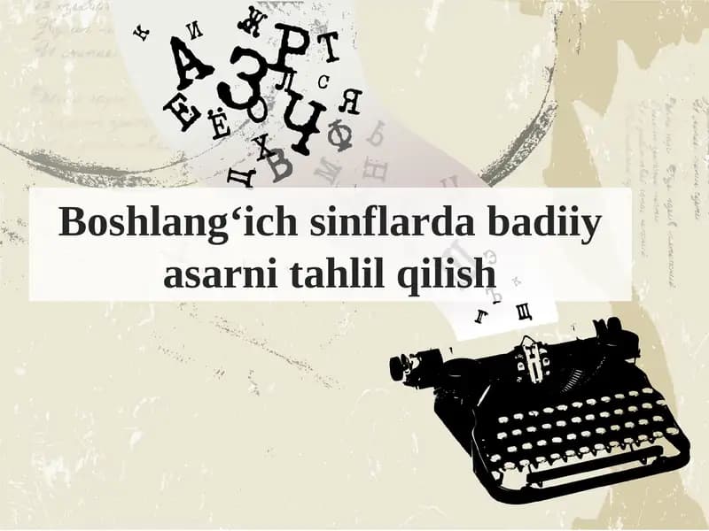 Boshlang'ich sinflarda badiiy asarni tahlil qilish