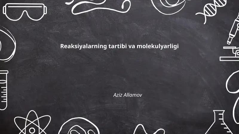 Reaksiyalarning tartibi va molekulyarligi