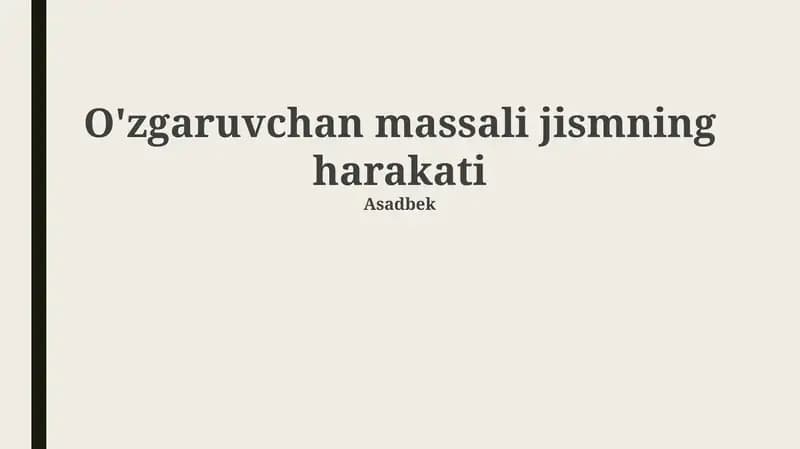 O'zgaruvchan massali jismning harakati