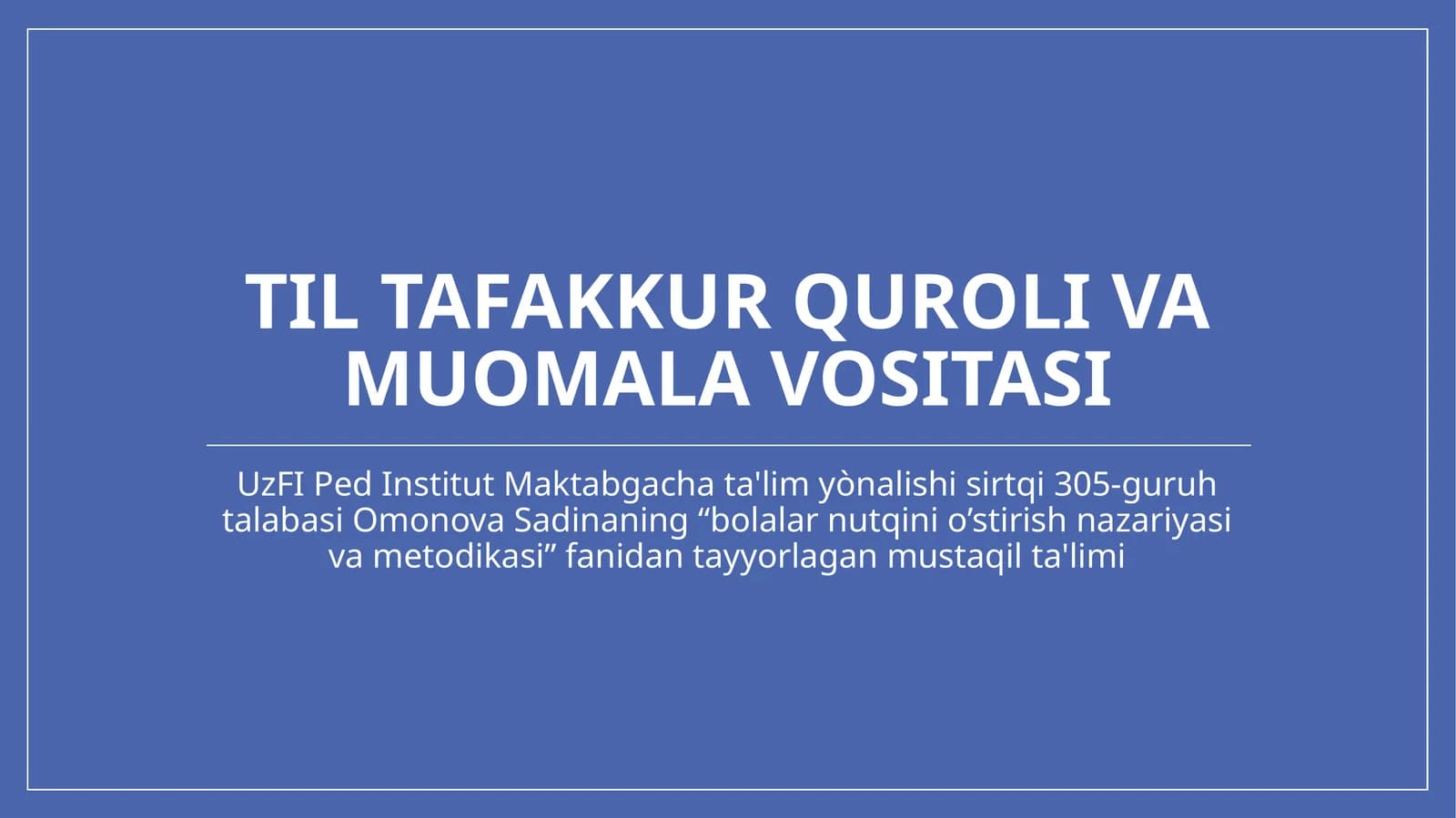 TIL TAFAKKUR QUROLI VA MUOMALA VOSITASI