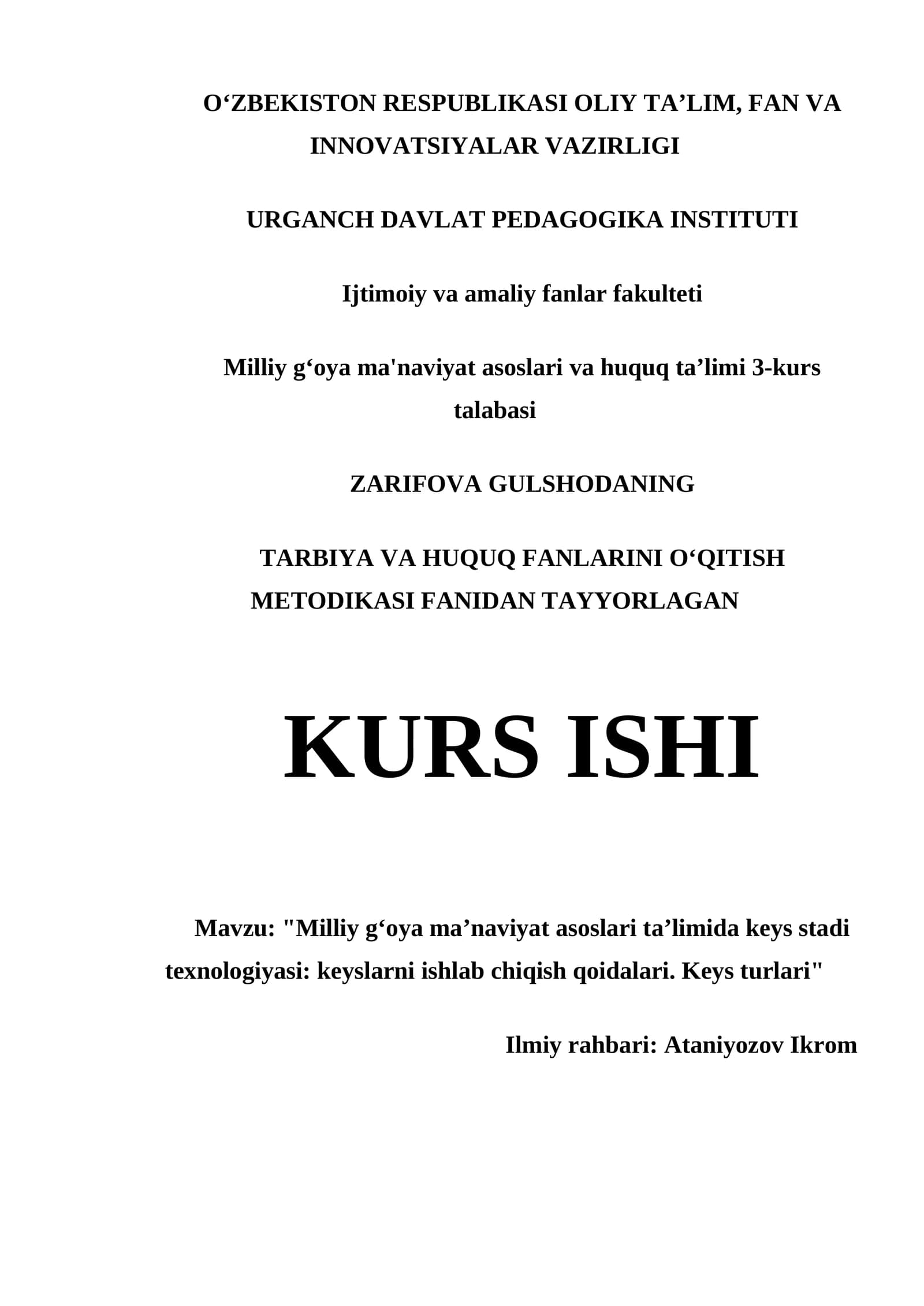 "MILLIY GʻOYA MAʼNAVIYAT ASOSLARI TAʼLIMIDA KEYS STADI TEXNOLOGIYASI: KEYSLARNI ISHLAB CHIQISH QOIDALARI. KEYS TURLARI"