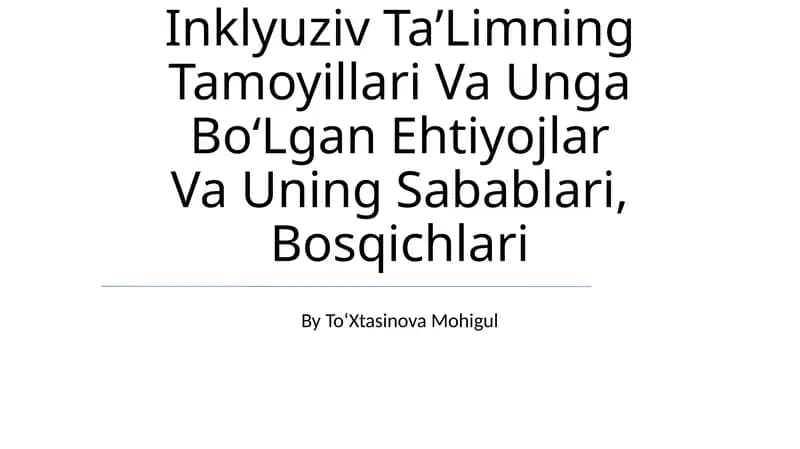 Inklyuziv TaʼLimning Tamoyillari Va Unga BoʻLgan Ehtiyojlar Va Uning Sabablari, Bosqichlari