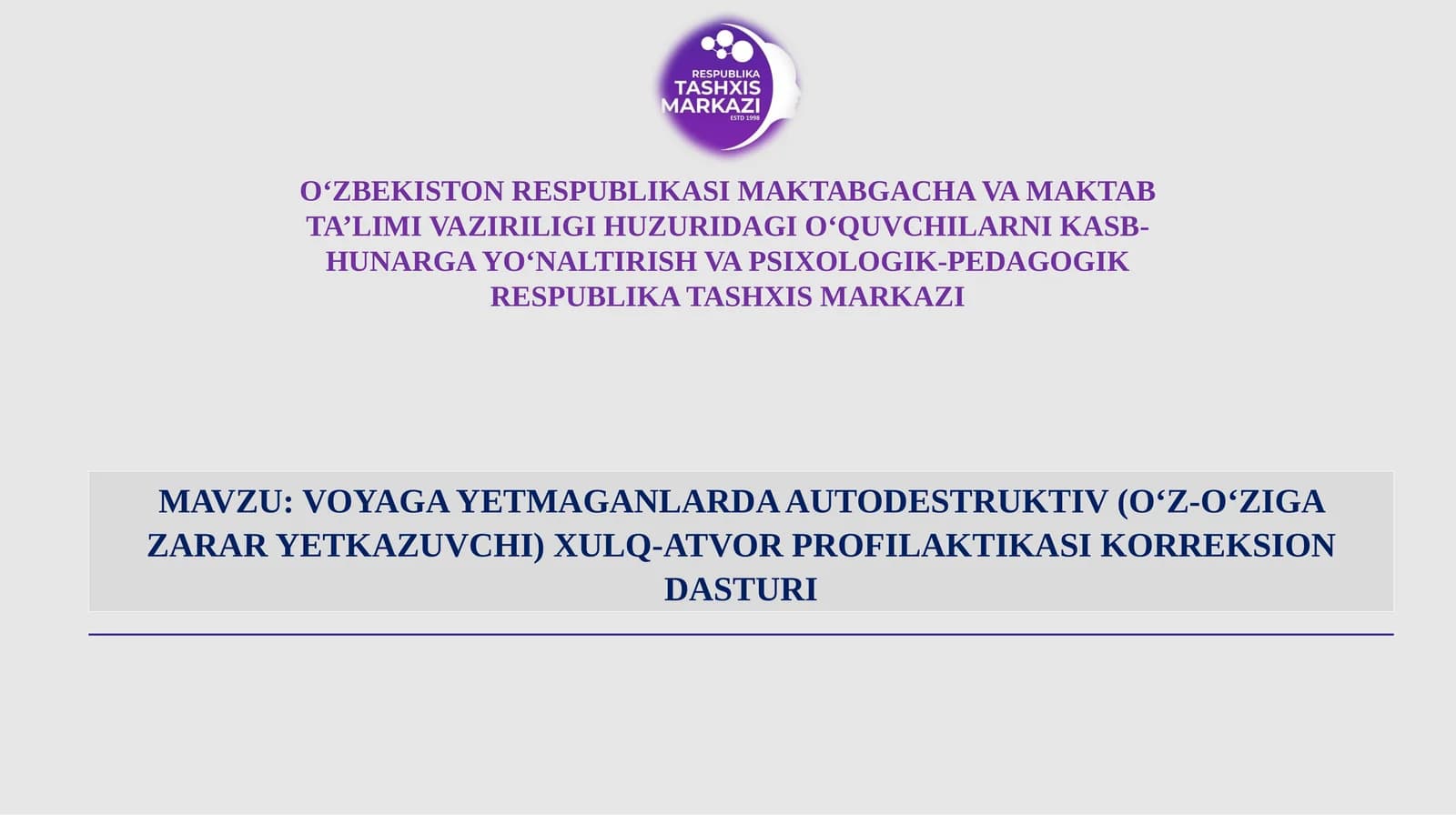 VOYAGA YETMAGANLARDA AUTODESTRUKTIV(OʻZ-OʻZIGA ZARAR YETKAZUVCHI)XULQ-ATVOR PROFILAKTIKASI KORREKSION DASTURI