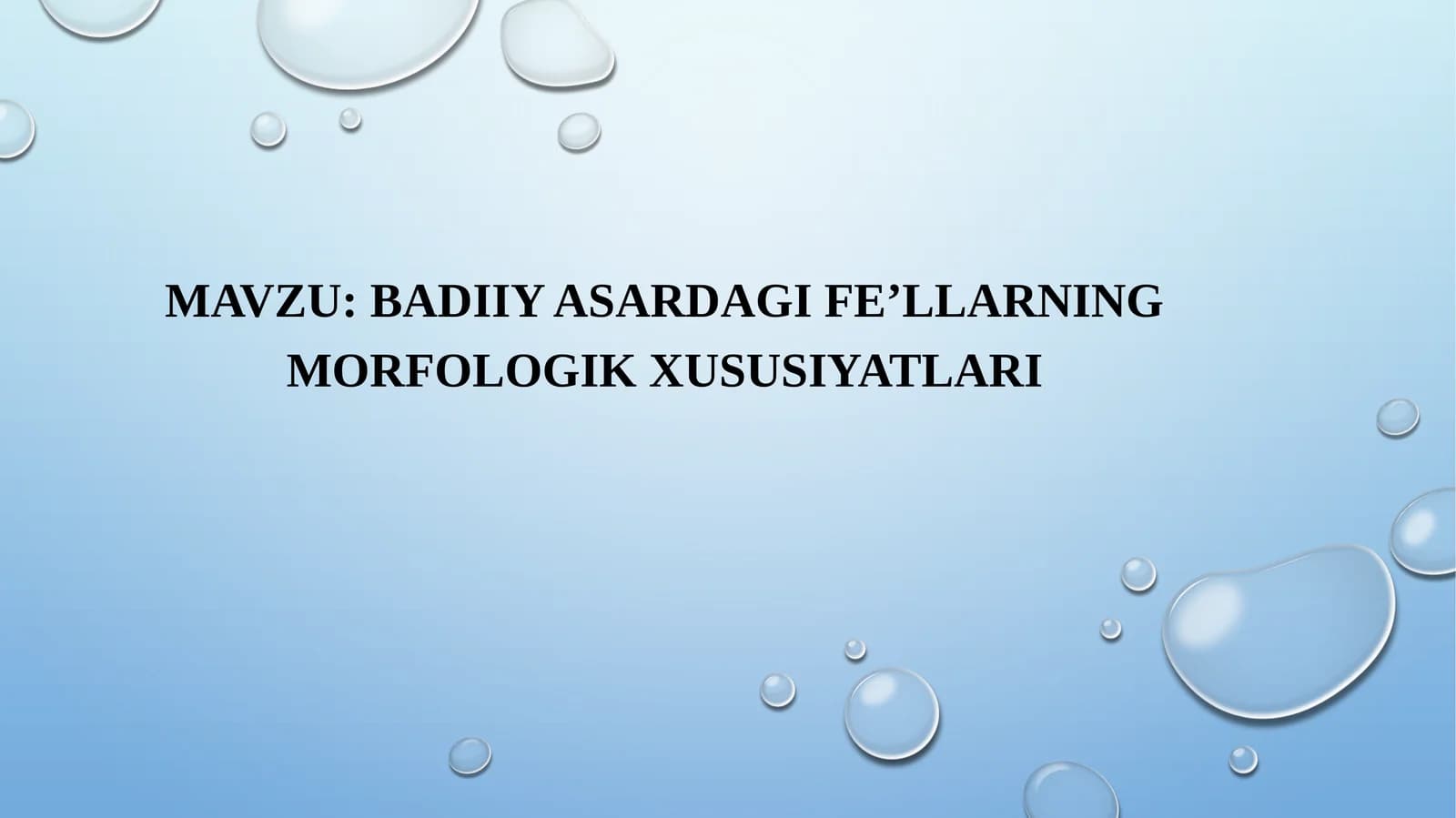Badiiy asardagi fe’llarning morfologik xususiyatlari SLAYD