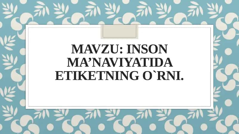Inson ma’naviyatida etiketning o`rn