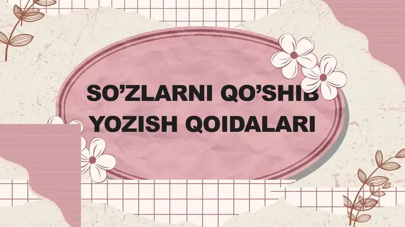 SO’ZLARNI QO’SHIB YOZISH QOIDALARI