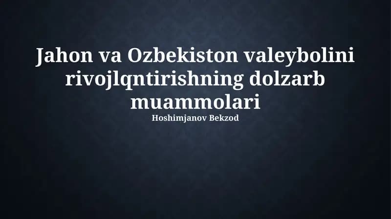 Jahon va O'zbekistonda voleybol: Dolzarb muammolar va tendentsiyalar