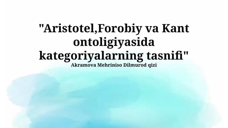 Aristotel,Forobiy va Kant ontoligiyasida kategoriyalarning tasnifi