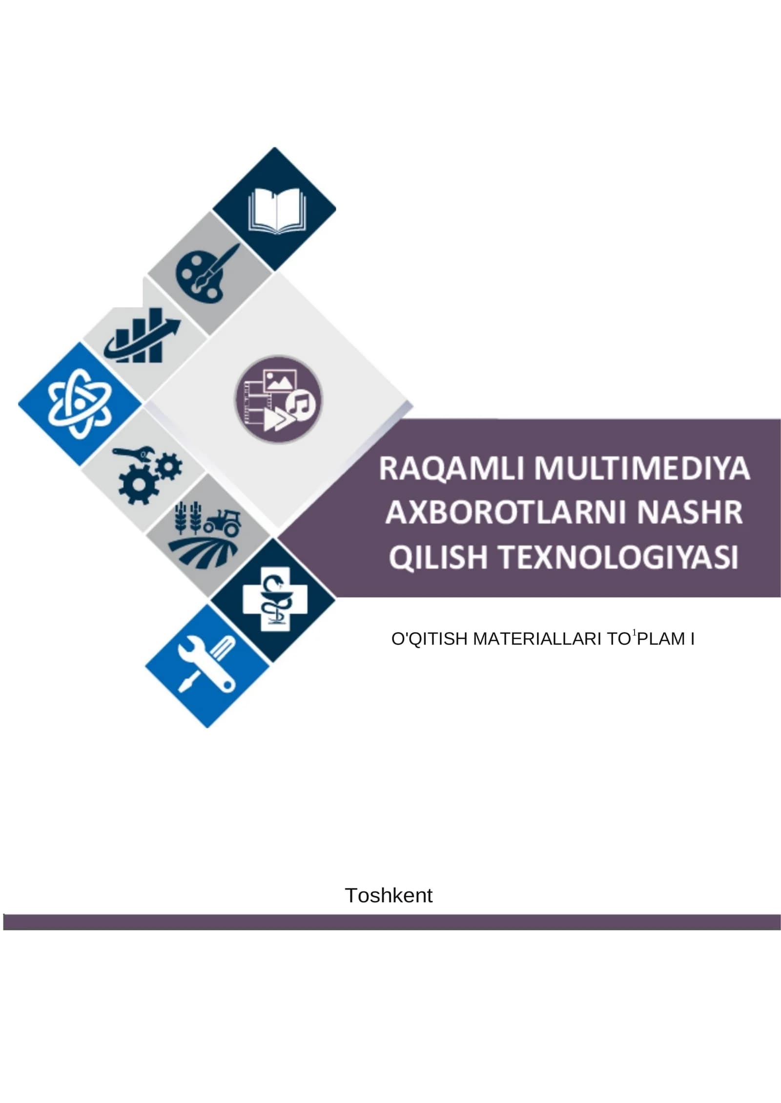 Raqamli multimediya axborotlarni nashr qilish texnologiyasi fanidan O‘QITISH MATERIALLARI