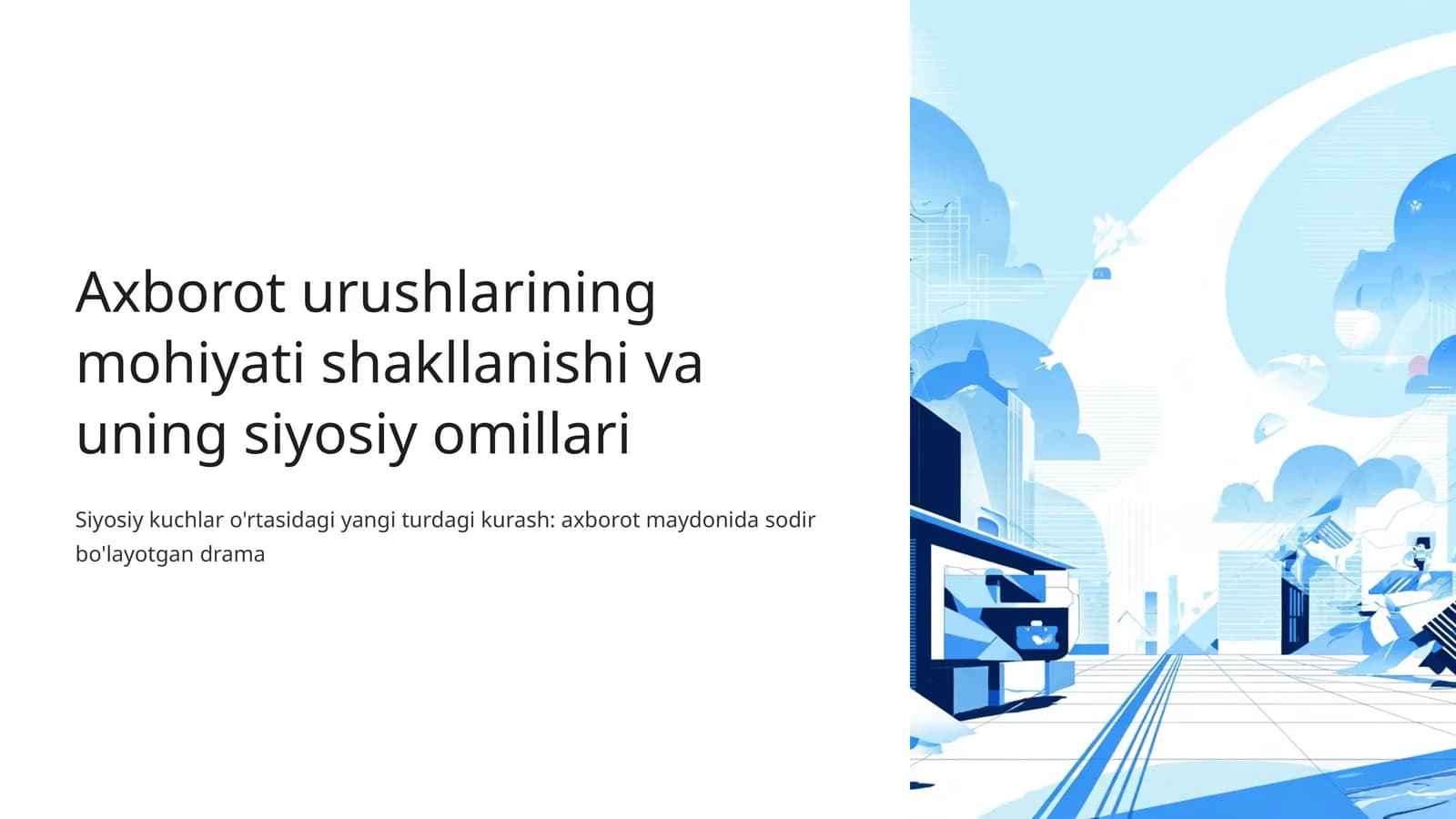 Axborot urushlarining mohiyati shakllanishi va uning siyosiy omillari
