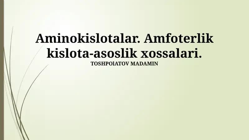 Aminokislotalar. Amfoterlik kislota-asoslik xossalari