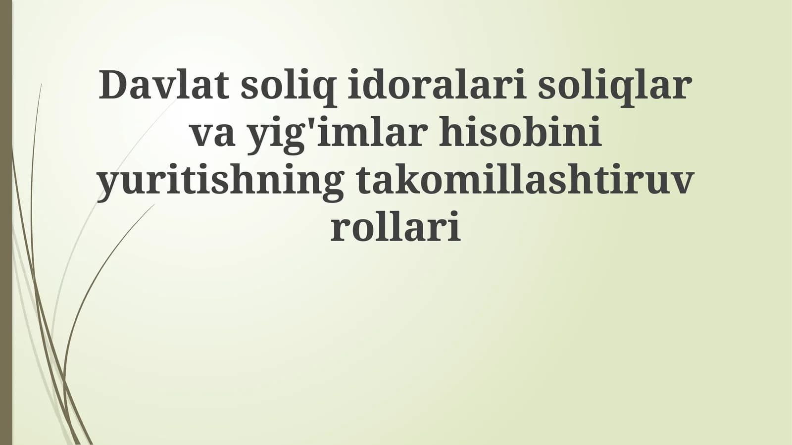 Davlat Soliq Organlarining Soliq va To'lovlar Hisobini Yaxshilashdagi Rolini O'rganish