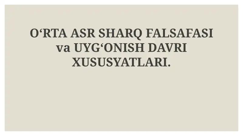 OʻRTAASR SHARQ FALSAFASIvaUYGʻONISHDAVRI XUSUSYATLARI