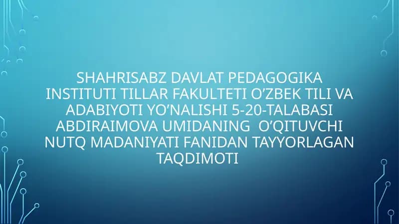 Umidaning O’qituvchi nutq madaniyati Fanidan tayyorlagan taqdimoti