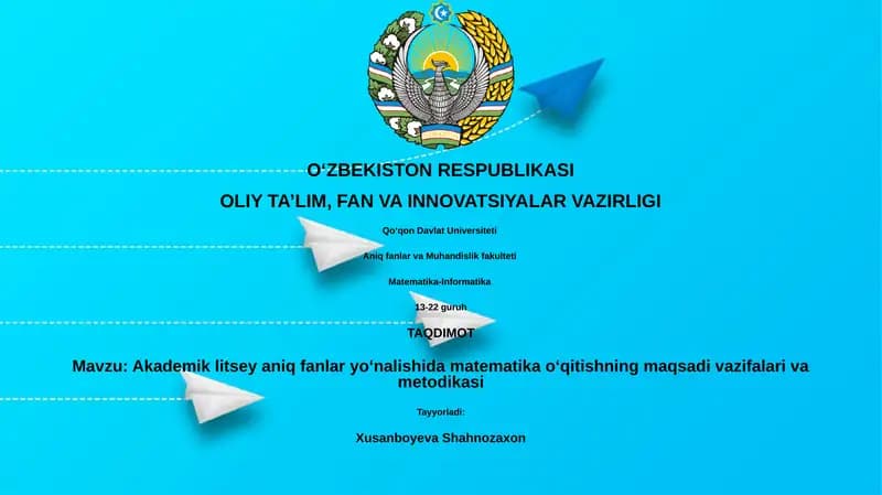 Akademik litsey aniq fanlar yoʻnalishida matematika oʻqitishning maqsadi vazifalari va metodikasi