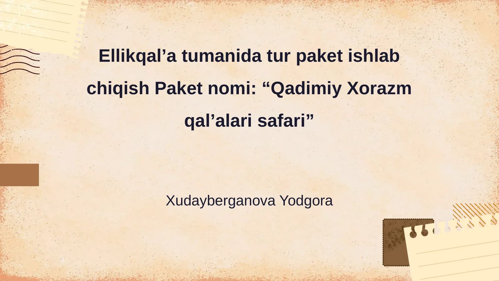“Qadimiy Xorazm qal’alari safari” tur paketi
