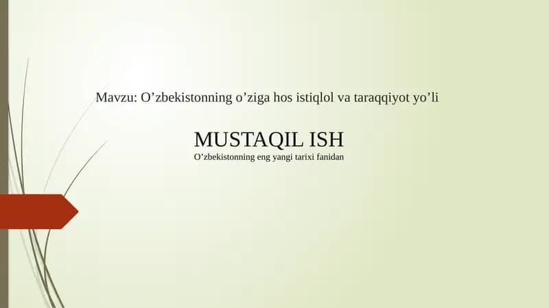Mavzu: O'zbekistonning o'ziga xos istiqlol va taraqqiyot yo'li