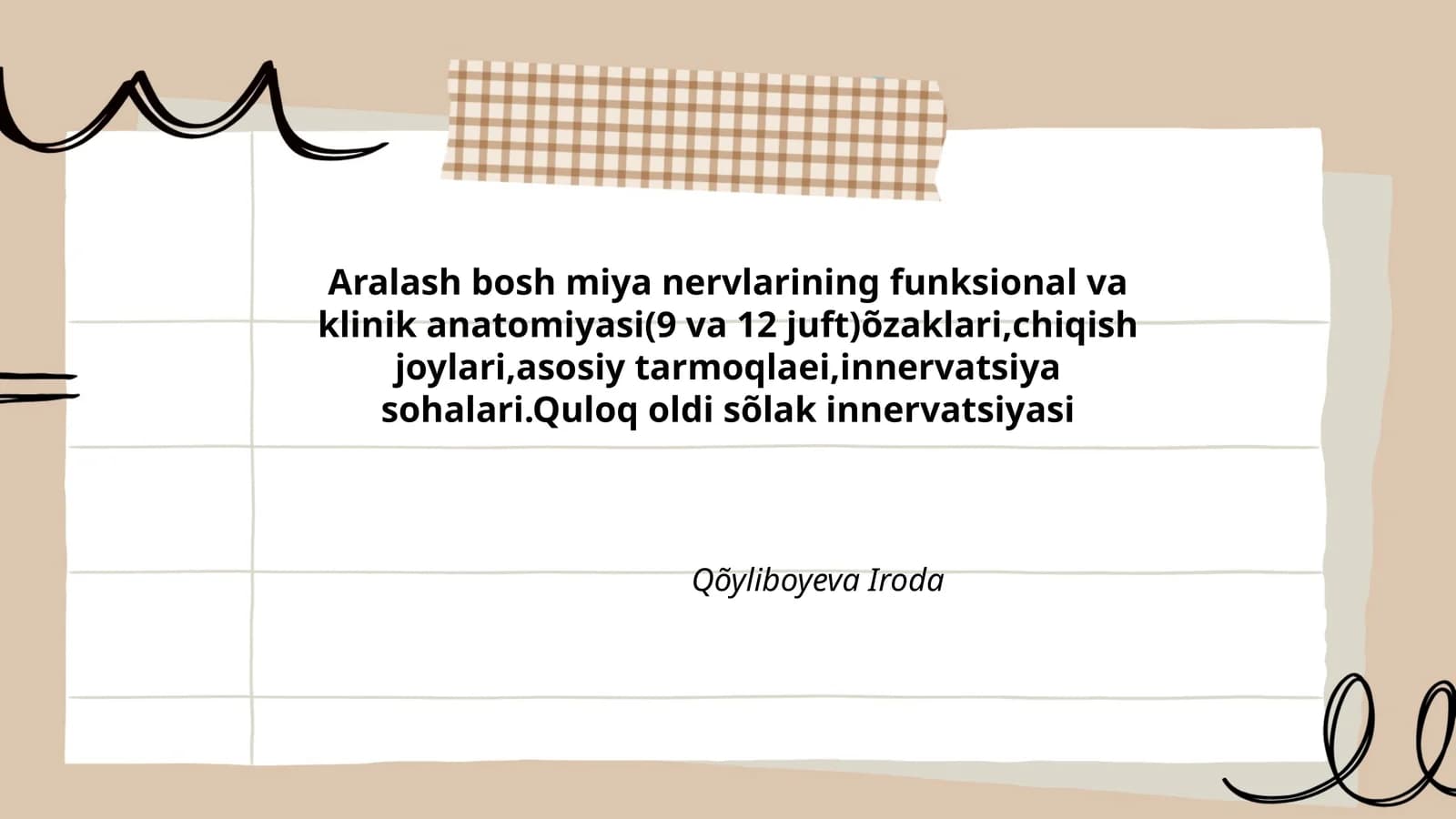 Aralash bosh miya nervlarining funksional va klinik anatomiyasi(9 va 12 juft)õzaklari,chiqish joylari,asosiy tarmoqlaei,innervatsiya sohalari.Quloq oldi sõlak innervatsiyasi