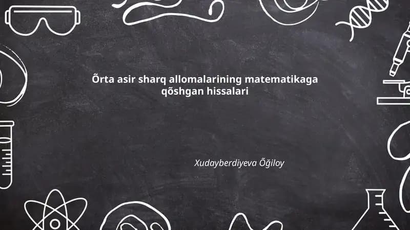 Al-Xorazmiyning algebra va algoritmlar sohasidagi hissalari