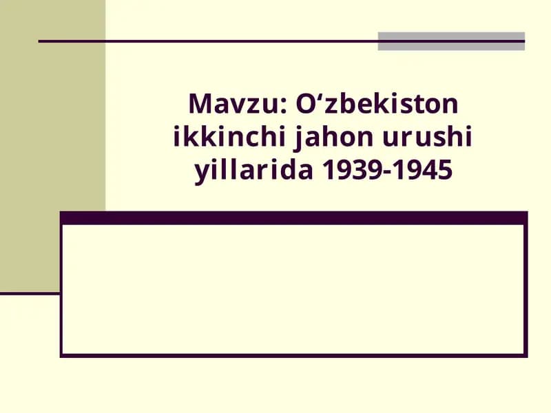 Oʻzbekiston ikkinchi jahon urushi yillarida 1939-1945